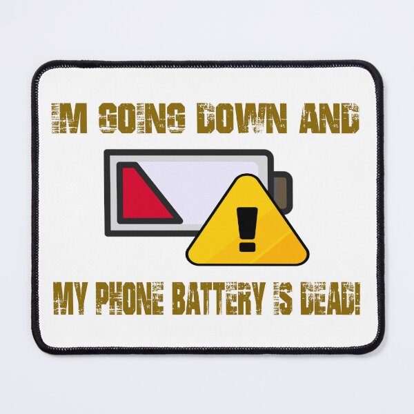 Item preview,  MY PHONE BATTERY IS DEAD designed and sold by TILAL MOHAMMED.