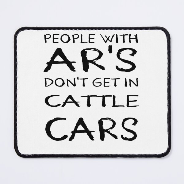 Item preview, People With Ars Dont Get In Cattle Cars designed and sold by Glorious Articles.