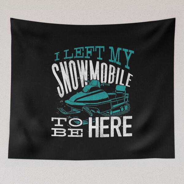 Item preview, Snowmobile Riding Snowmobiling Left My Snowmobile Funny designed and sold by ShopTheStyle.