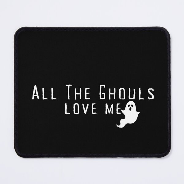 Item preview, All The Ghouls Love Me/ Halloween/ Ghost /Spooky designed and sold by Alexa5454.