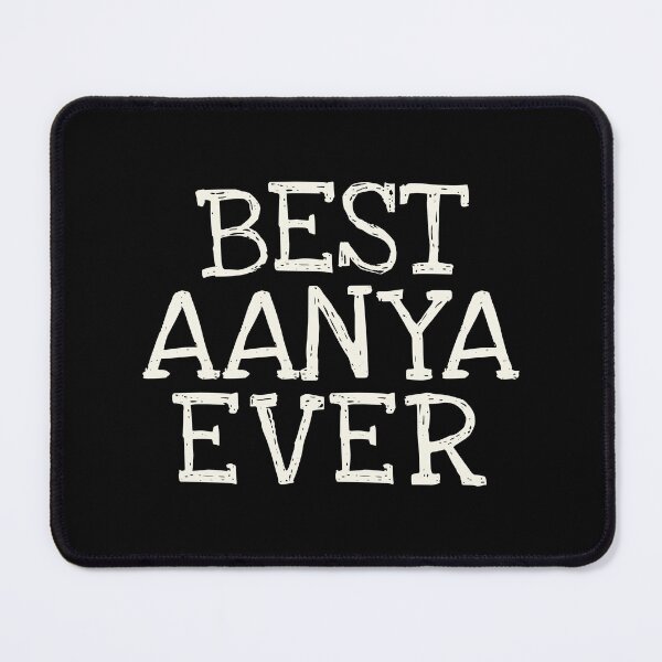 Item preview, Best Aanya Ever Funny Personalized Name designed and sold by MariosNydras.