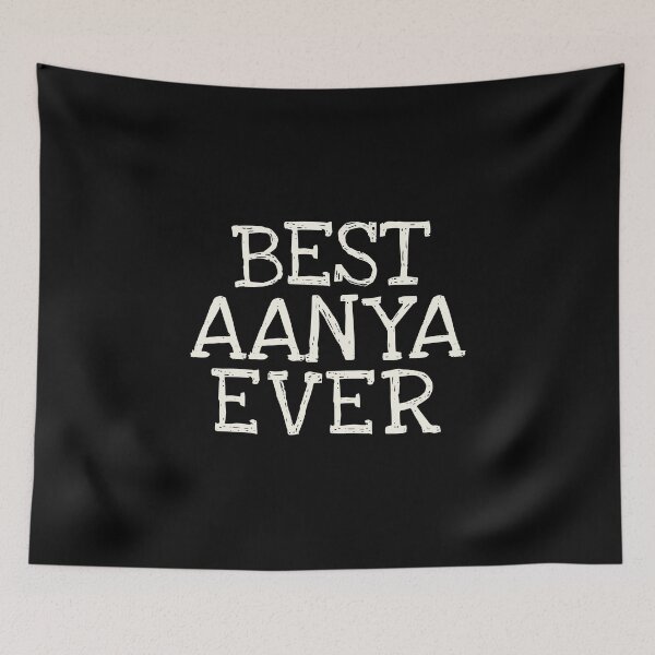 Item preview, Best Aanya Ever Funny Personalized Name designed and sold by MariosNydras.