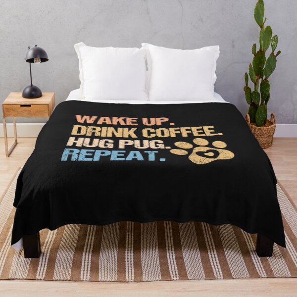 Item preview, Wake Up Drink Coffee Hug Pug Repeat Colorful Funny Dog Paw Quotes designed and sold by Pugstuff.