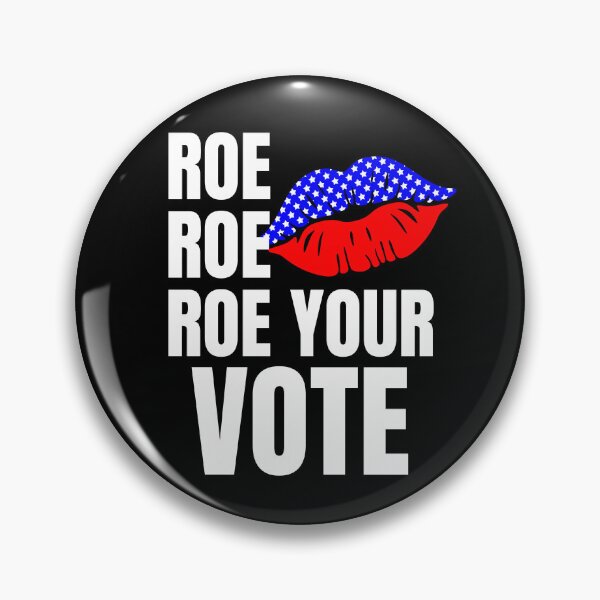 Item preview, Roe Roe Roe Your Vote Shirt - Pro Choice Pro Roe v Wade designed and sold by dgavisuals.