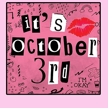 October 3rd- mean girls Sticker for Sale by firestargrey