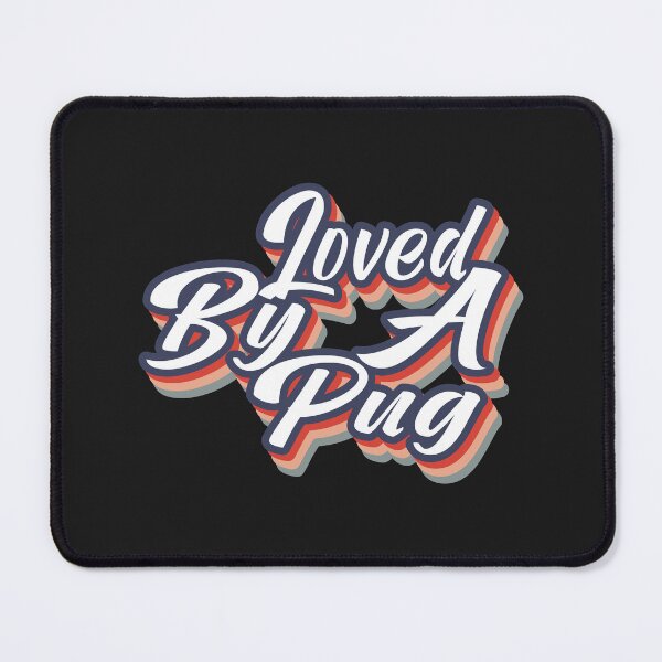 Item preview, Loved By A Pug Cool Typography For The True Pug Lovers Everywhere designed and sold by Pugstuff.