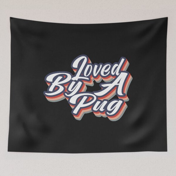 Item preview, Loved By A Pug Cool Typography For The True Pug Lovers Everywhere  designed and sold by Pugstuff.