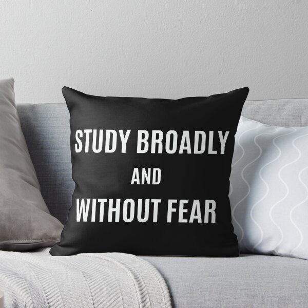 Item preview, Study Broadly And Without Fear  designed and sold by clairesdesign.