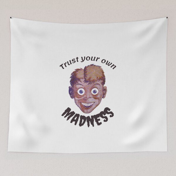 Item preview, Trust your own madness - funny designed and sold by PellSilversmith.