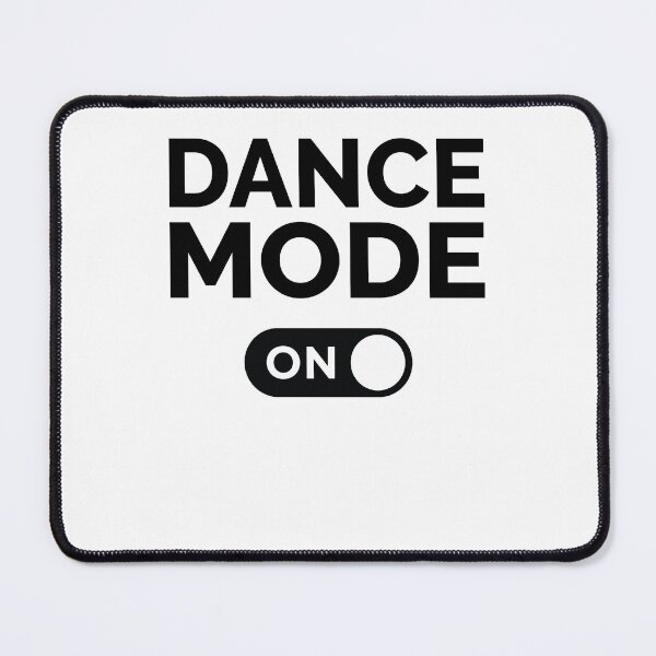 Item preview, Dance Mode On designed and sold by freshLayer.