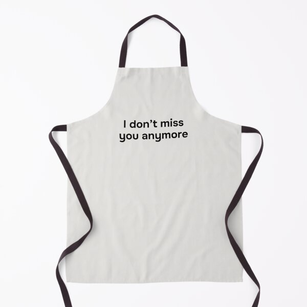 Item preview, I don’t miss you anymore. Simple black lettering. designed and sold by helga-wigandt.