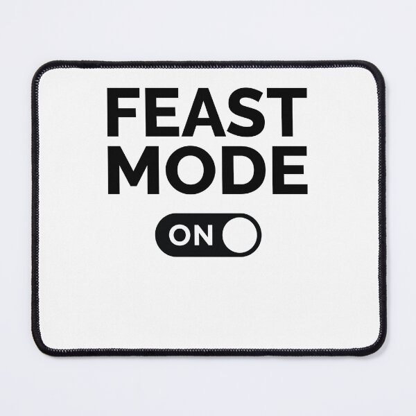 Item preview, Feast Mode On designed and sold by freshLayer.