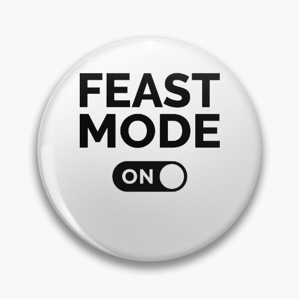 Item preview, Feast Mode On designed and sold by freshLayer.
