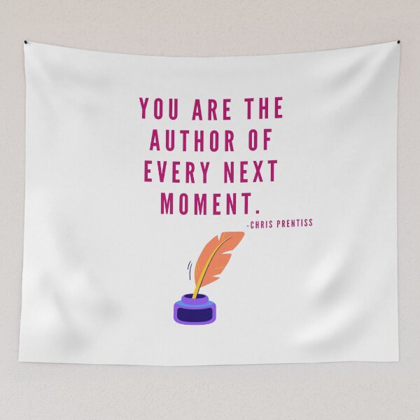 Item preview, 'You are the author of every next moment'- Chris Prentiss designed and sold by Rechtop.