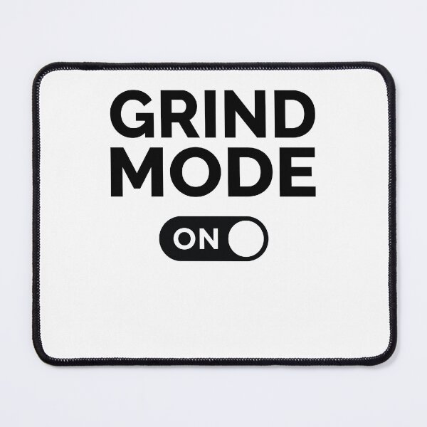 Item preview, Grind Mode On designed and sold by freshLayer.