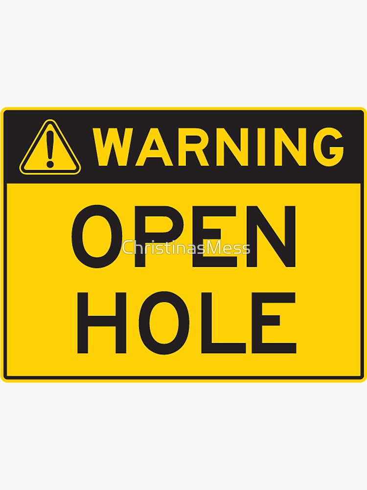 Warning Open Hole Yellow Sign Sticker For Sale By Christinasmess Redbubble 8916