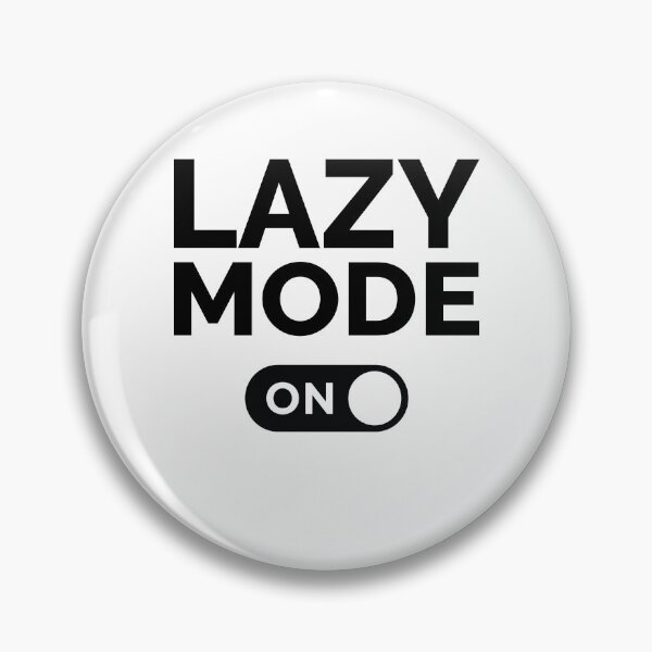 Item preview, Lazy Mode On designed and sold by freshLayer.