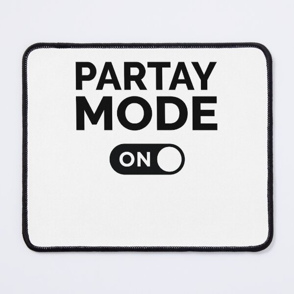 Item preview, Partay Mode On designed and sold by freshLayer.