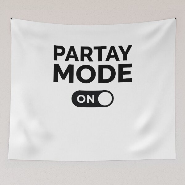 Item preview, Partay Mode On designed and sold by freshLayer.