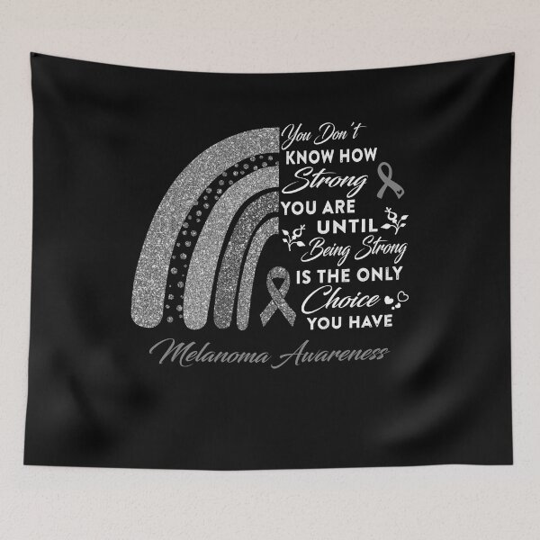 Item preview, You Don't Know How Strong You Are Rainbow Melanoma Awareness designed and sold by Gillosina.