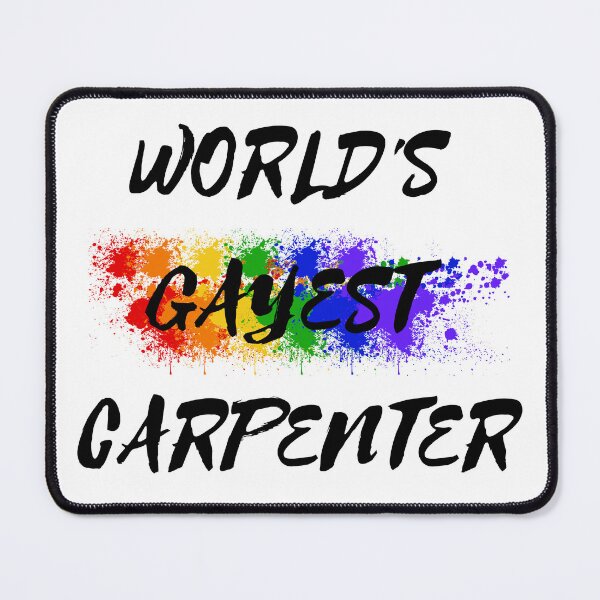 Item preview, World's Gayest Carpenter designed and sold by LuckyKermit.