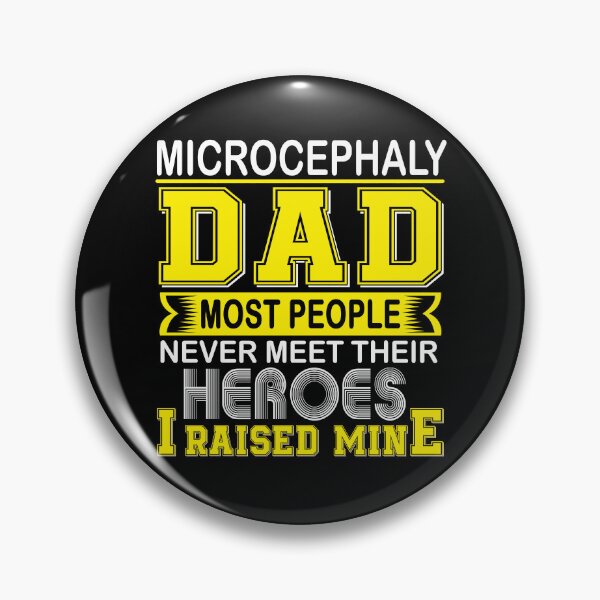 Item preview, Proud Microcephaly Dad Most People Never Meet Their Heroes I Raise Mine designed and sold by frechettee.