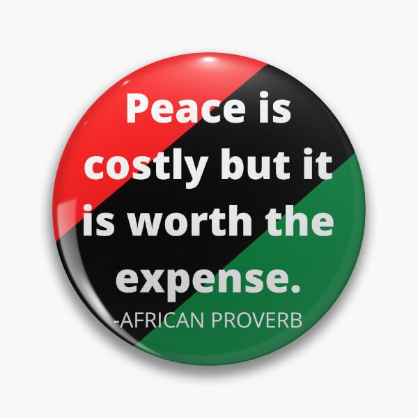 Item preview, African Proverb: Peace is costly but it is worth the expense. designed and sold by AfricanProverbs.