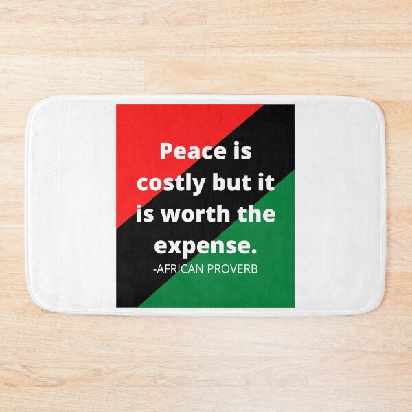 Item preview, African Proverb: Peace is costly but it is worth the expense. designed and sold by AfricanProverbs.