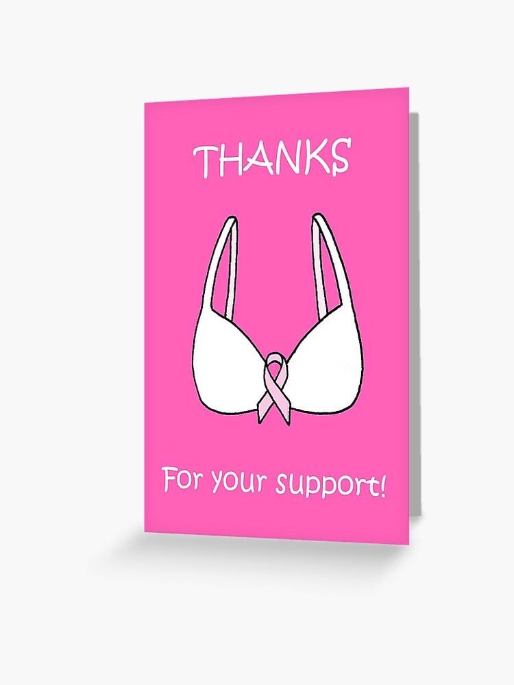 Thanks for Your Support Breast Cancer Bra Greeting Card for Sale