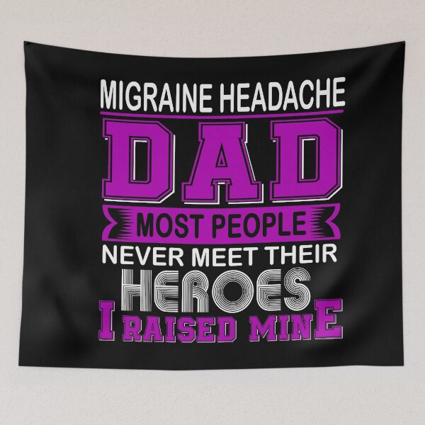 Item preview, Proud Migraine Headache Dad Most People Never Meet Their Heroes I Raise Mine designed and sold by frechettee.