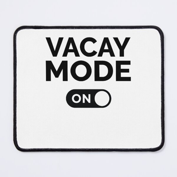 Item preview, Vacay Mode On designed and sold by freshLayer.