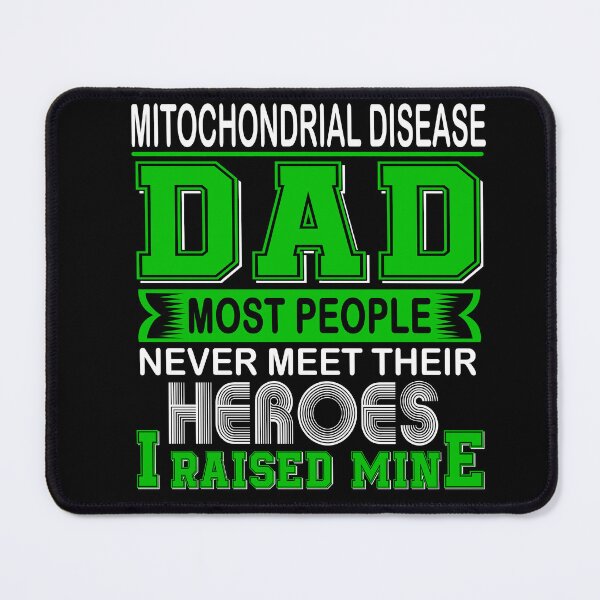 Item preview, Proud Mitochondrial Disease Dad Most People Never Meet Their Heroes I Raise Mine designed and sold by frechettee.