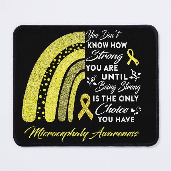 Item preview, You Don't Know How Strong You Are Rainbow Microcephaly Awareness designed and sold by Gillosina.