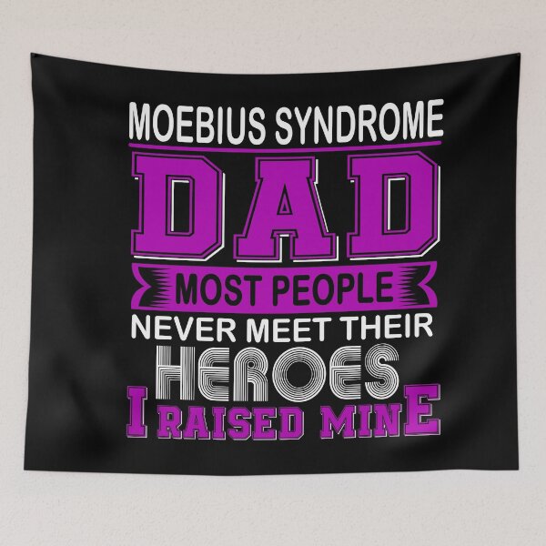 Item preview, Proud Moebius Syndrome Dad Most People Never Meet Their Heroes I Raise Mine designed and sold by frechettee.