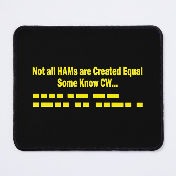 Item preview, Copy of Not All HAMs are Created Equal - Some Know CW... Fun HAM Radio Design for darker shirts designed and sold by WilsonCreekArts.