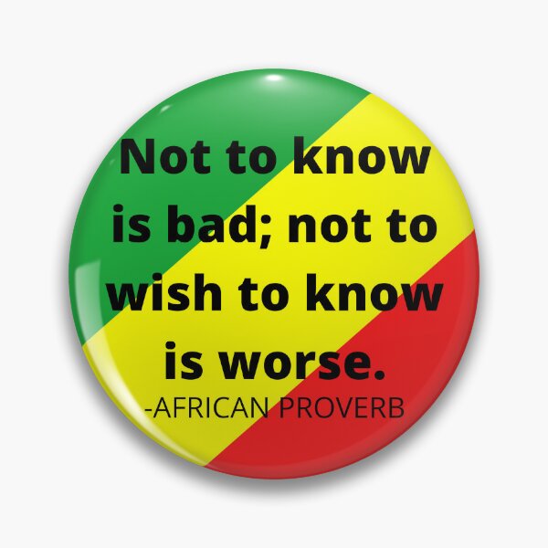 Item preview, African proverb: Not to know is bad; not wishing to know is worse. designed and sold by AfricanProverbs.