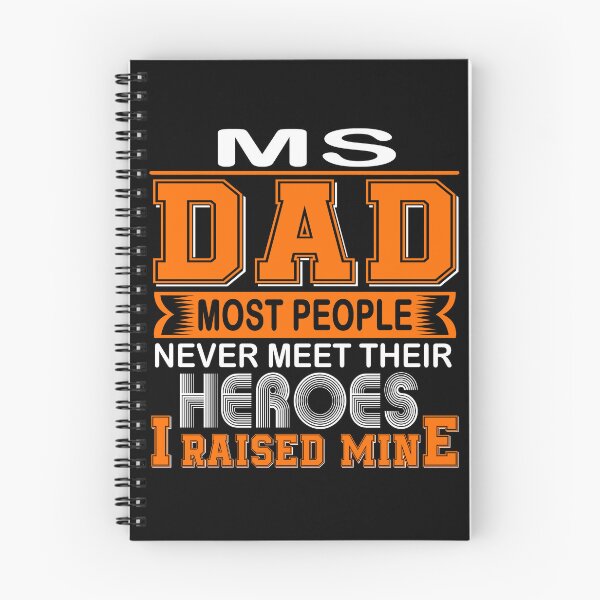 Item preview, Proud MS Dad Most People Never Meet Their Heroes I Raise Mine designed and sold by frechettee.