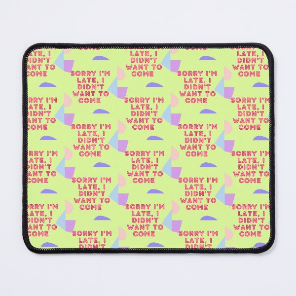 Item preview, Sorry I'm late, I didn't want to come  designed and sold by jsamar.
