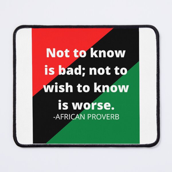 Item preview, African Proverb: Not to know is bad; not wishing to know is worse designed and sold by AfricanProverbs.