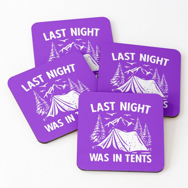 Item preview, Last Night was In Tents. Funny Novelty Camping. Hiking, Funny Camping Quote designed and sold by DesignHouse07.
