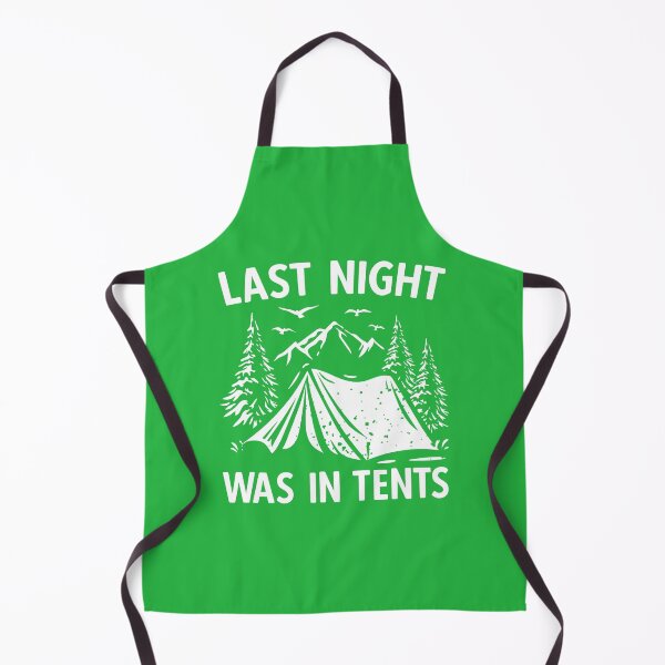 Item preview, Last Night was In Tents. Funny Novelty Camping. Hiking, Funny Camping Quote designed and sold by DesignHouse07.
