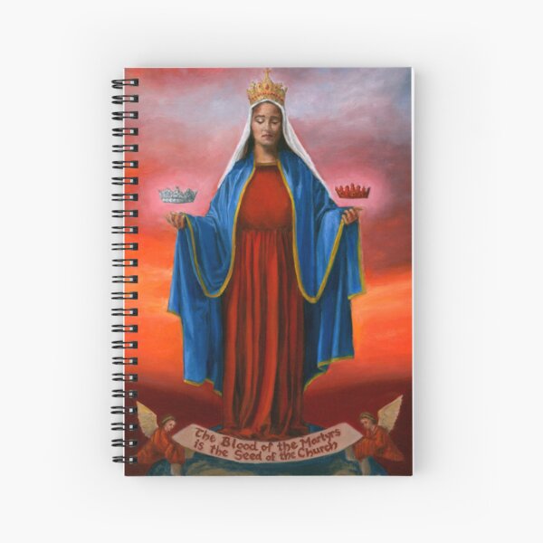 Our Lady, Queen of Martyrs - Catholic art Spiral Notebook
