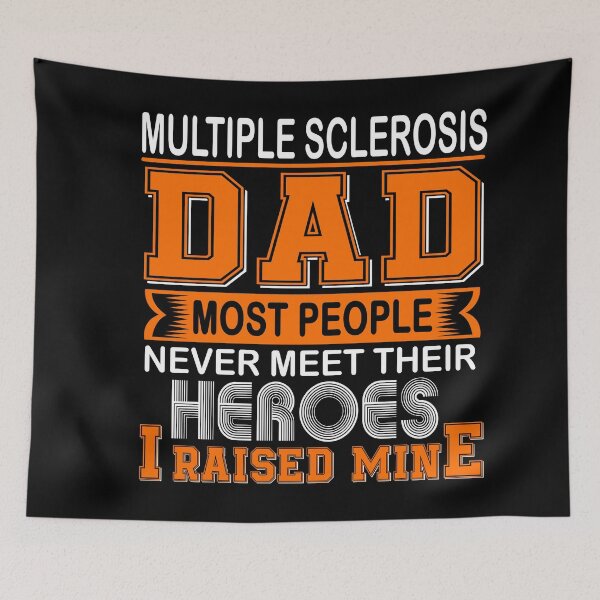 Item preview, Proud Multiple Sclerosis Dad Most People Never Meet Their Heroes I Raise Mine designed and sold by frechettee.