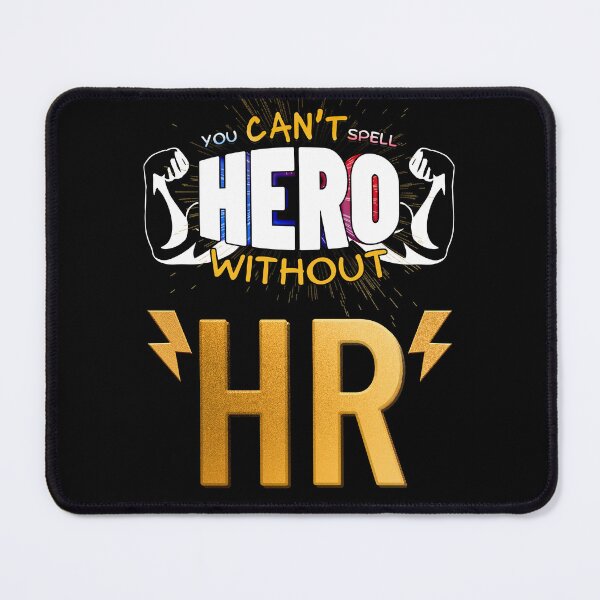 Item preview, You Can't Spell Hero Without HR designed and sold by Tritonn204.