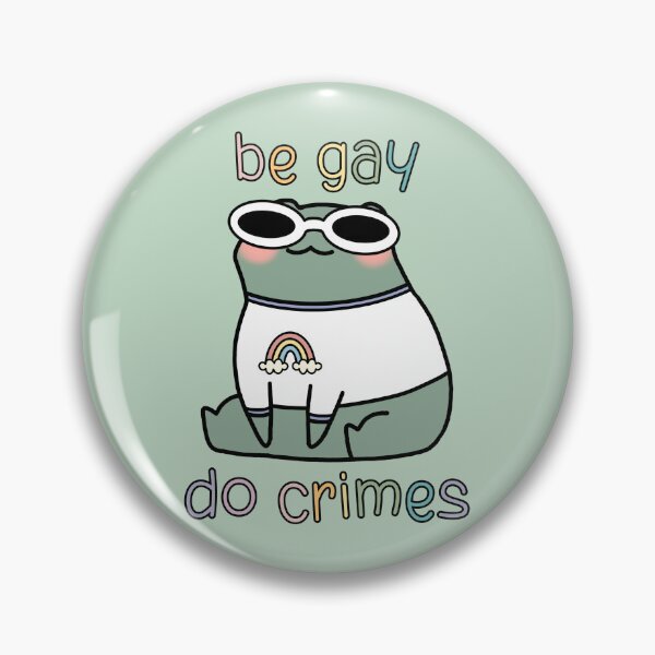 Item preview, Be gay do crimes frog designed and sold by K'Boppin.