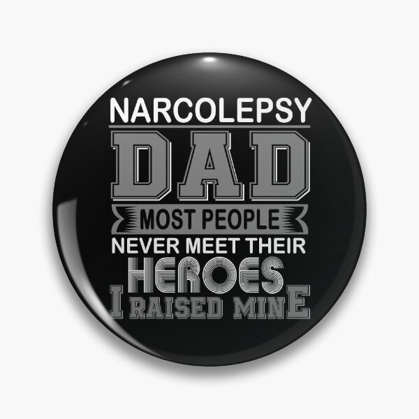 Item preview, Proud Narcolepsy Dad Most People Never Meet Their Heroes I Raise Mine designed and sold by frechettee.