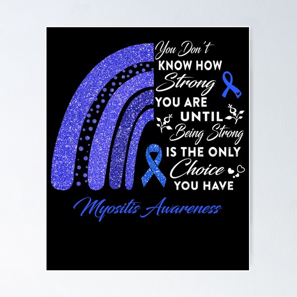 Item preview, You Don't Know How Strong You Are Rainbow Myositis Awareness designed and sold by Gillosina.