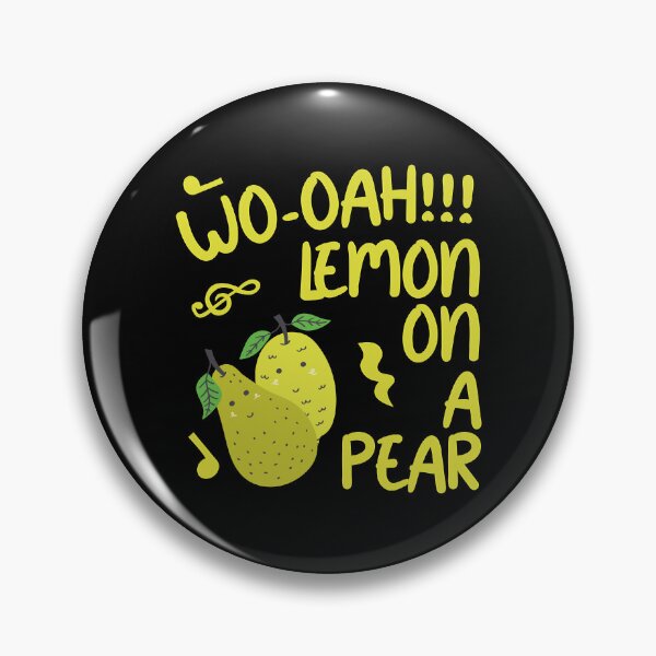 Item preview, Wo-oah Lemon On A Pear Funny Lyric Pun designed and sold by PunnyLyrics.