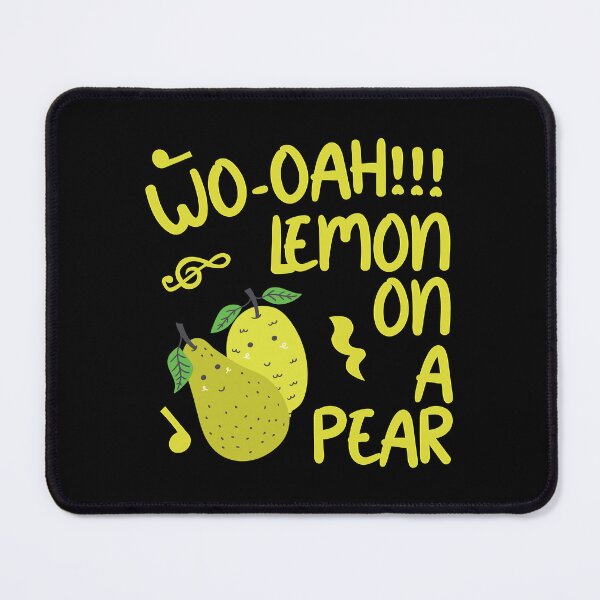 Item preview, Wo-oah Lemon On A Pear Funny Lyric Pun designed and sold by PunnyLyrics.