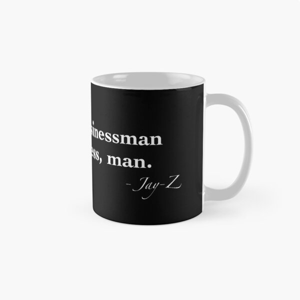 Item preview, I’m not a businessman I’m a business man” JAY-Z Rap Song Quote designed and sold by Tunes-Lyrics.